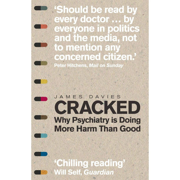 Cracked: Why Psychiatry is Doing More Harm Than Good by James Davies