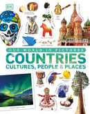 Our World in Pictures: Countries, Cultures, People and Places: A Visual Encyclopedia of the World