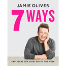 7 Ways Easy Ideas for Every Day of the Week by Jamie Oliver