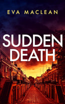 Detective Miranda Murphy Series 3 Books Collection Set (1-3) by Eva Maclean (Dead Matters, Dead Cool, Sudden Death)