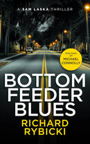 The Sam Laska Crime Thriller Series 3 Books Collection Set by Richard Rybicki (Where the Road Leads, Bottom Feeder Blues, The Green Line)