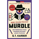 Murdle: More Killer Puzzles: 100 Fiendishly Foul Murder Mystery Logic Puzzles (Murdle Puzzle Series)