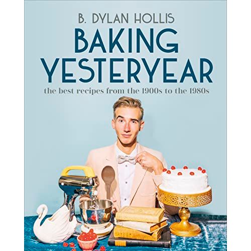 ["9780744080049", "B.Dylan Hollis", "Baking cookbook", "baking guide", "baking recipe", "baking recipe book", "baking recipe guide", "Baking Yesteryear", "Baking Yesteryear The Best Recipes from the 1900s to the 1980s", "Biscuit Recipes", "Biscuit Recipes cookbook", "Cake Baking", "cake recipe book", "dessert cookbook", "History of Food", "Macaroon Recipes", "Macaroon Recipes guide", "Macaroons", "new york best seller", "new york best sellers", "new york times best seller books", "new york times best sellers", "New York Times bestseller", "New York Times bestselling", "Puddings & Desserts", "sugarcraft"]