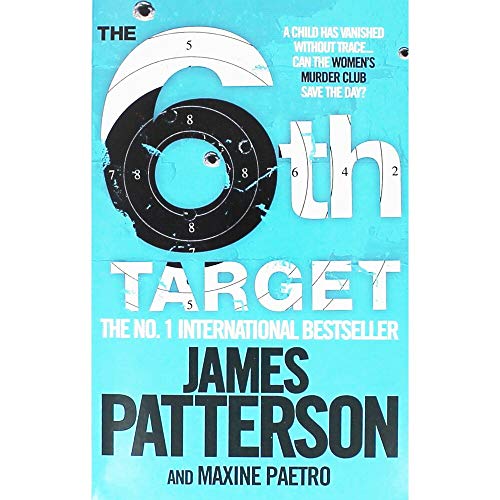 ["9781472243508", "Adventure", "best james patterson books", "Crime", "Crime & mystery", "james patterson", "james patterson book collection", "james patterson book collection set", "james patterson book set", "james patterson books", "james patterson collection", "james patterson series", "James Patterson The 6th Target - Womens Murder Club 6", "james patterson women murder club", "James Patterson Womens Murder Club series", "James Patterson Womens Murder Club series book", "James Patterson Womens Murder Club series books", "James Patterson Womens Murder Club series collection", "James Pattersons bestselling", "Psychological Fiction Books", "suspense", "The 6th Target", "Thriller & Mystery Adventures", "Womens Murder Club", "Womens Murder Club 6", "Womens Murder Club Book 6", "Womens Murder Club series", "Womens Murder Club series book", "Womens Murder Club series books", "Womens Murder Club series collection"]