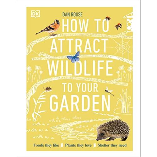 ["9780241593301", "Dan Rouse", "Environmental Conservation", "Garden", "garden planning", "garden planning books", "Gardening", "gardening book", "gardening books", "Gardening guide", "Gardening with native plants", "Gardens", "Gardens in Britain", "guide to planting", "Home and Garden", "home garden books", "home gardening books", "house plant gardening", "House Plant Gardening book", "How to Attract Wildlife to Your Garden: Foods They Like", "How to Garden", "indoor gardening", "Indoor Gardening book", "Landscape Gardening", "Natural & wild gardening", "Organic & Sustainable Gardening & Horticulture", "organic gardening", "Plants They Love", "Shelter They Need", "Wildlife Gardening", "Wildlife: general interest"]