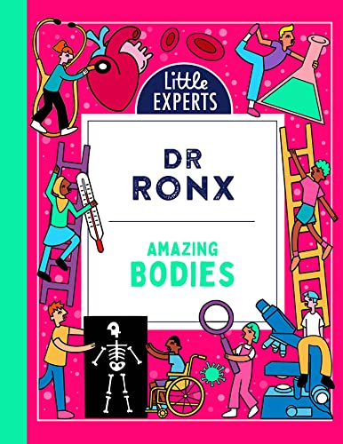 ["9780008520892", "amazing bodies", "cbbc", "childrens books", "Childrens Books (5-7)", "Childrens Educational", "Dr Ronx", "Dr Ronx books", "Dr Ronx collection", "Dr Ronx series", "Dr Ronx set", "little experts", "little experts books", "little experts collection", "little experts series", "little experts set"]