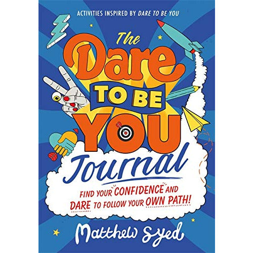 The Dare to Be You Journal by Matthew Syed