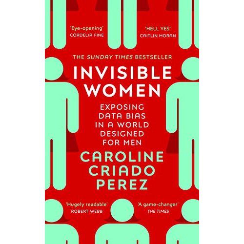 ["9781784706289", "Caroline Criado Perez", "Ethical Issues", "exposing the gender bias women face every day", "Feminist Criticism", "Gender studies: women", "Invisible Women", "Invisible Women: the Sunday Times number one bestseller exposing the gender bias women face every day by Caroline Criado Perez", "journalistic writing", "Social discrimination & inequality", "sunday best time seller", "sunday times", "sunday times best books", "sunday times best seller", "sunday times best sellers", "sunday times best selling books", "sunday times bestseller", "sunday times bestsellers", "Sunday Times bestselling", "sunday times bestselling author", "Sunday Times bestselling Book", "sunday times bestselling books", "sunday times books", "the sunday times best sellers", "the sunday times bestseller"]
