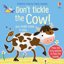 Don't Tickle the Cow! (Touchy-feely sound books) (DON'T TICKLE Touchy Feely Sound Books)