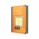 The Art Of Public Speaking by Dale Carnegie: Wilco Classics Sprayed Edge Premium Hardback Edition
