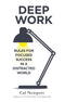 Deep Work Rules For Focused Success In A Distracted World By Cal Newport