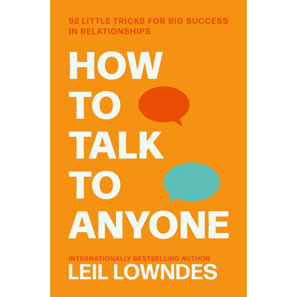 How To Talk To Anyone - 92 Little Tricks For Big Success In Relationships