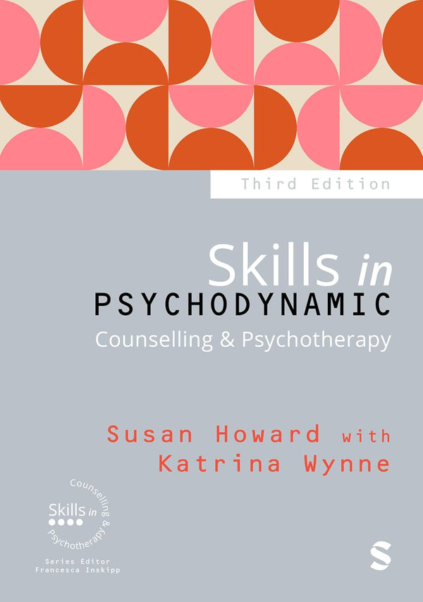 Skills in Psychodynamic Counselling & Psychotherapy (Skills in Counselling & Psychotherapy Series)