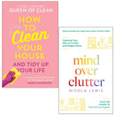 How To Clean Your House [Hardcover] By Lynsey Queen of Clean and Mind Over Clutter By Nicola Lewis 2 Books Collection Set