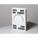 Faith, Hope and Carnage: Nick Cave &amp; Sean O&