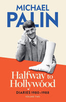 Michael Palin Diaries Volume 1-3 Books Collection Set (The Python Years: Diaries 1969-1979, Halfway To Hollywood: Diaries 1980-1988 and Travelling to Work: Diaries 1988-1998)