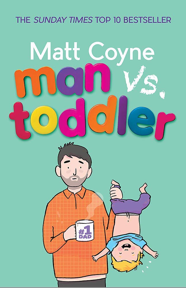 ["9781472243737", "9781472245038", "9781784161224", "9789124212759", "Advice on parenting", "Dummy", "Dummy: The Comedy and Chaos of Real-Life Parenting", "Fatherhood", "fatherhood book", "fatherhood books", "Love", "Man vs Toddler", "Man vs. Toddler: The Trials and Triumphs of Toddlerdom", "Matt Coyne", "Matt Coyne book", "Matt Coyne books", "Matt Coyne books collection", "Matt Coyne books set", "Motherhood", "Motherhood Books", "Parenting", "Parenting book", "Parenting Books", "Parenting guides", "Sarah Turner", "Sex & Marriage Humour", "The Unmumsy Mum", "The Unmumsy Mum: The hilarious"]
