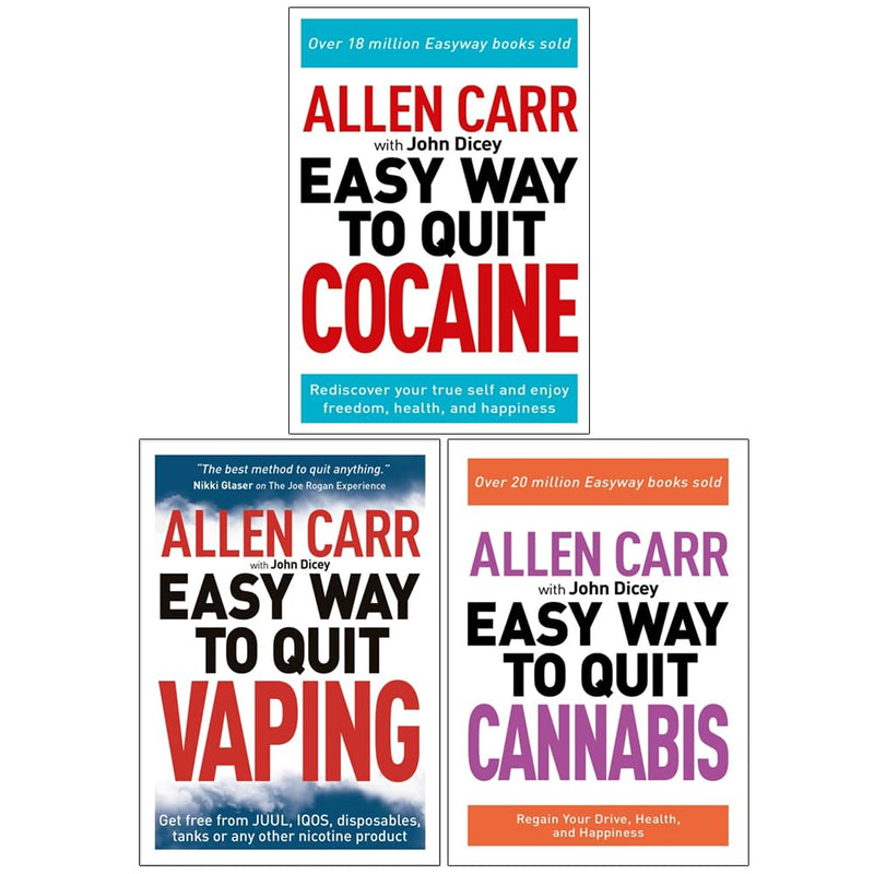 ["Addiction & therapy", "alcoholism health issues", "allen carr", "allen carr book collection", "allen carr book collection set", "allen carr book set", "allen carr books", "allen carr collection", "allen carr easy way", "allen carr easyway", "allen carr series", "Applied Psychology", "cannabis", "cannabis addiction", "cocaine", "cocaine addiction", "cocaine addiction recovery", "Coping with drug & alcohol abuse", "Drug & Chemical Abuse Addiction & Recovery", "drug addiction", "easyway", "John Dicey", "juul", "marijuana", "quit cannabis", "Quit Cocaine", "quit vaping", "the easy way", "The Easy Way to Quit Cannabis", "vaping", "weed"]