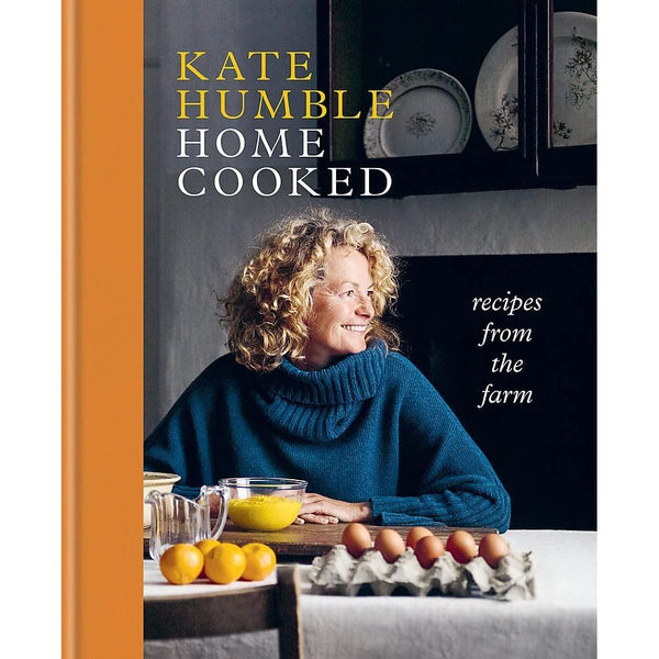 Home Cooked: Recipes from the Farm (Kate Humble)