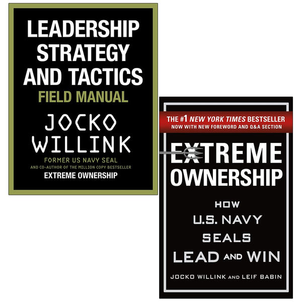 Leadership Strategy and Tactics: Field Manual and Extreme Ownership By Jocko Willink 2 Books Collection Set