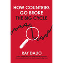 How Countries Go Broke: Principles for Navigating the Big Debt Cycle, Where We Are Headed, and What We Should Do