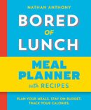 Bored of Lunch: Meal Planner: Plan your meals. Stay on budget. Track your calories. From the bestselling phenomenon