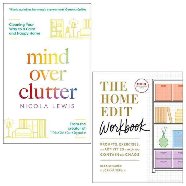 Mind Over Clutter By Nicola Lewis and The Home Edit Workbook By Clea Shearer, Joanna Teplin 2 Books Collection Set