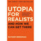 Utopia for Realists: And How We Can Get There by Rutger Bregman