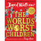 ["9780008197049", "award-winning children's books", "bedtime storybooks", "bestselling children's books", "books for 7-12 year olds", "books for primary school children", "books for reluctant readers", "books like Roald Dahl", "chapter books with pictures", "children's book bestseller", "children's funny books", "children's storybook", "comedy books for children", "David Walliams collection", "David Walliams for 8 year olds", "David Walliams hardback", "David Walliams humour", "David Walliams stories", "David Walliams The World's Worst Children", "David Walliams UK author", "funny chapter books", "funny David Walliams book", "funny fiction for kids", "gift books for children", "gross kids books", "humorous books for kids", "illustrated children's books", "illustrated comedy books", "illustrated humor books", "kids chapter books", "kids literature UK", "laugh out loud kids books", "popular kids books", "quirky kids stories", "school reading books", "The World's Worst Children", "The World's Worst Children 1 2 3", "The World's Worst Children book series", "The World's Worst Children collection", "The World's Worst Children series"]