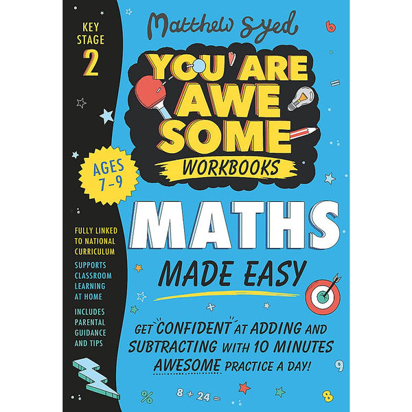 Maths Made Easy: Get confident at adding and subtracting with 10 minutes' awesome practice a day! (You Are Awesome)