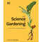 The Science of Gardening: Discover How Your Garden Really Grows by Dr.Stuart Farrimond