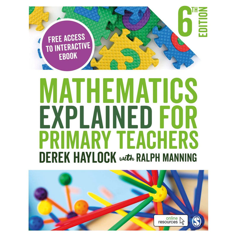 ["9781526455840", "Classroom Teaching", "Derek Haylock", "Derek Haylock books", "Derek Haylock set", "Derek Haylock teaching", "educational book", "educational books", "educational resources", "Educational Study Book", "mathematics explained", "Mathematics Explained for Primary Teachers", "Primary Teachers", "Ralph Manning", "teaching aids", "teaching mathematics", "teaching maths", "teaching resources"]