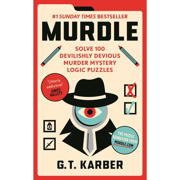 Murdle: #1 SUNDAY TIMES BESTSELLER: Solve 100 Devilishly Devious Murder Mystery Logic Puzzles (Murdle Puzzle Series)