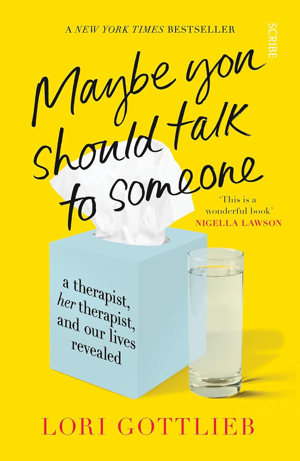 Maybe You Should Talk to Someone: the heartfelt, funny memoir by Lori Gottlieb