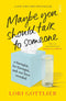 ["9781913348922", "dealing with trauma", "Lori Gottlieb", "Lori Gottlieb books", "Lori Gottlieb collection", "Lori Gottlieb mental health", "Lori Gottlieb series", "Lori Gottlieb set", "Lori Gottlieb therapist", "Maybe You Should Talk to Someone", "Maybe You Should Talk to Someone book", "Maybe You Should Talk to Someone Lori Gottlieb", "Memoirs", "mental healing", "Mental health", "mental health books", "mental health skills", "mind body spirit", "mind body spirit books", "non fiction", "Non Fiction Book", "non fiction books", "non fiction text", "Psychotherapy", "therapist", "therapy"]