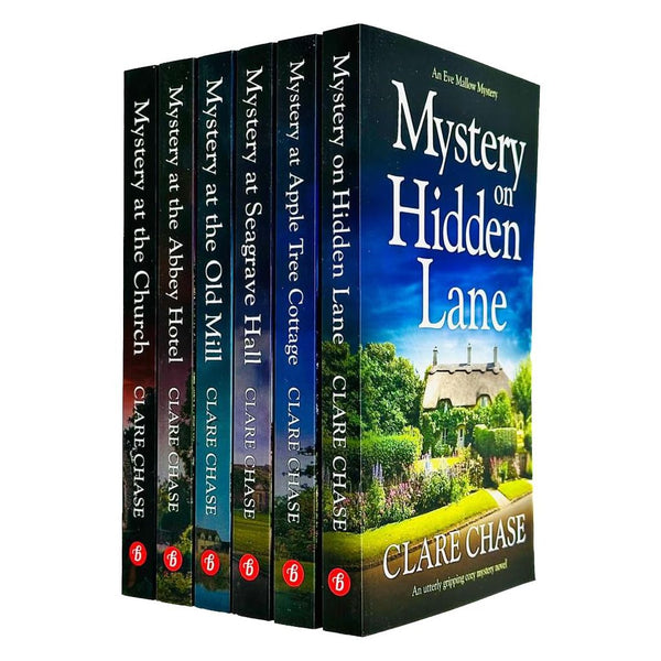 Clare Chase Eve Mallow Mystery Collection 6 Books Set (Mystery on Hidden Lane, Mystery at Apple Tree Cottage, Seagrave Hall, the Old Mill, the Abbey Hotel, the Church)