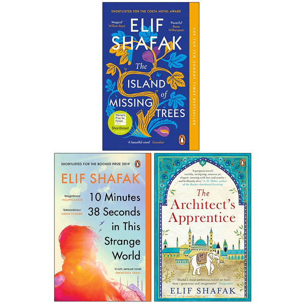 Elif Shafak Collection 3 Books Set (The Island of Missing Trees, 10 Minutes 38 Seconds in this Strange World, The Architect&#39;s Apprentice)
