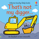 That's not my digger by Fiona Watt (Usborne Touchy-Feely Books)