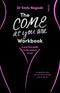 ["9781912854554", "come as you are", "come as you are book", "come as you are collection", "come as you are set", "come as you are workbook", "Dr Emily Nagoski", "Dr Emily Nagoski book", "Dr Emily Nagoski come as you are", "improve sex life", "non fiction", "Non Fiction Book", "non fiction books", "non fiction text", "practical self help", "Self Help", "self help books", "Sex", "sex education", "sex life", "sex manuals", "sexuality"]