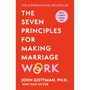 The Seven Principles For Making Marriage Work, Eight Dates, Fight Right Collection 3 Books Set by John Gottman