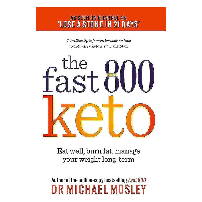 ["9781780725024", "burn fat", "dr michael mosley", "dr michael mosley books", "eat well", "fast 800", "fast 800 keto", "fast weight loss", "Health", "Health and Fitness", "Healthy Diet", "Healthy Eating", "intermittent fasting weight loss", "Keto diet", "ketogenic diet", "ketogenic diet cookbook", "ketogenic diet cookbooks", "Michael Mosley", "michael mosley diet", "michael mosley fast 800", "the fast 800", "weight loss diet"]