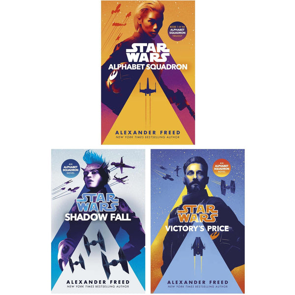 Star Wars: Alphabet Squadron Series 3 Books Collection Set by Alexander Freed (Alphabet Squadron, Shadow Fall & Victory’s Price)