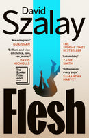 Flesh by David Szalay | Winner of the Booker Prize 2025 | Award-Winning Contemporary Literary Fiction Novel