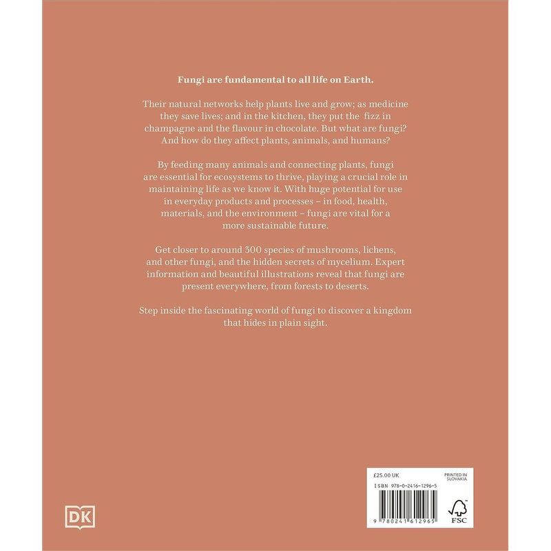 ["9780241612965", "Botany & plant sciences", "dk", "dk books", "DK Garden books", "fungi", "fungi (non-medical)", "Fungi: Discover the Science and Secrets Behind the World of Mushrooms", "mushroom", "Mycology", "Pollution & threats to the environment", "Reference works", "Social & cultural history", "wildflowers & plants"]