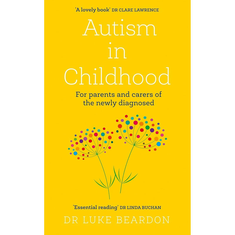 ["9780678468753", "autism", "Autism in Childhood", "Autism in Childhood For parents and carers", "Autism in Childhood For parents and carers of the newly diagnosed", "Autism in Childhood: For parents and carers of the newly diagnosed by Dr Luke Beardon", "Avoiding Anxiety in Autistic Children", "Avoiding Anxiety in Autistic Children: A Guide for Autistic Wellbeing", "Avoiding Anxiety in Autistic Children: A Guide for Autistic Wellbeing (Overcoming Common Problems)", "Child & Developmental Psychology in Education", "Child Development", "Child development literature", "Children Autism Spectrum", "Children's Autism", "Children's Autism Spectrum", "Developmental Psychology in Education", "Guide for Autistic Wellbeing", "Luke Beardon", "Overcoming Common Problems", "Parents Guide Autism", "Specific Psychological Topics"]
