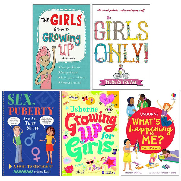 Growing Up For Girls 5 Books Collection Set (The Girls' Guide to Growing Up,Girls Only! All About Periods,Sex, Puberty and All That Stuff,Growing up for Girls & What's Happening To Me? The Girl One)