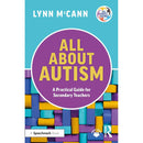 All About Autism: A Practical Guide for Secondary Teachers (All About SEND)