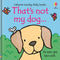 That's not my dog by Fiona Watt (Usborne Touchy Feely Books)