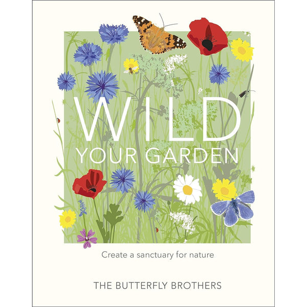 Wild Your Garden: Create a sanctuary for nature
