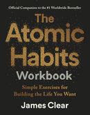 The Atomic Habits Workbook: Official Companion to the